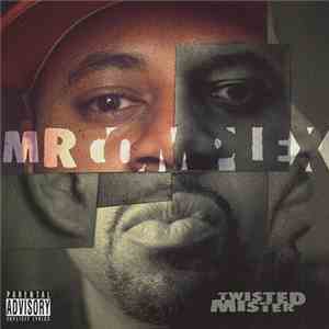 Mr. Complex - Twisted Mister flac mp3 download