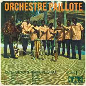 Orchestre Paillote Sous La Direction De Traore Kélétigui - Volume 1 download flac mp3