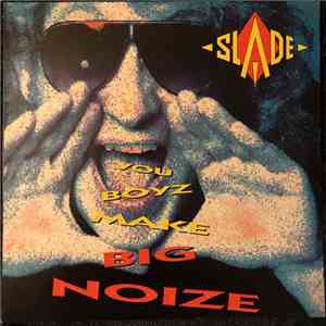 Slade - You Boyz Make Big Noize download flac mp3