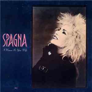 Spagna - I Wanna Be Your Wife download flac mp3