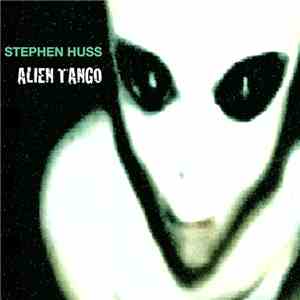Stephen Huss - Alien Tango download flac mp3