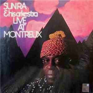 Sun Ra And His Arkestra - Live At Montreux download flac mp3