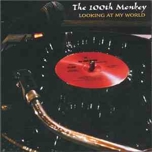 The 100th Monkey - Looking At My World download flac mp3