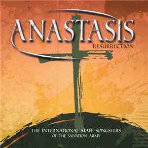 The International Staff Songsters of The Salvation Army - Anastasis download flac mp3