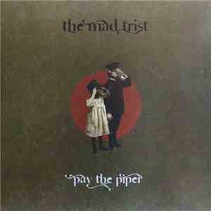 The Mad Trist - Pay The Piper download flac mp3