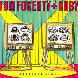 Tom Fogerty + Ruby  - Precious Gems download flac mp3