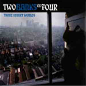 Two Banks Of Four - Three Street Worlds download flac mp3