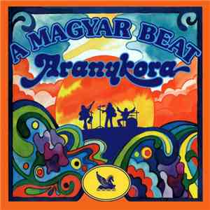 Various - A Magyar Beat Aranykora download flac mp3