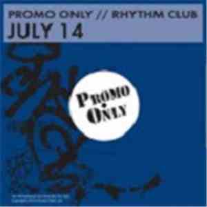 Various - Promo Only Rhythm Club: July 14 download flac mp3