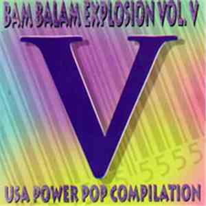 Various - The Bam Balam Explosion Vol.V - USA Powerpop Compilation download flac mp3