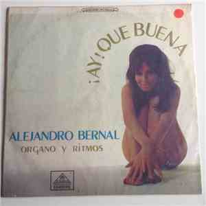 Alejandro Bernal Organo Y Ritmos - ¡Ay! Que Buena download flac mp3