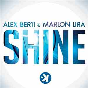 Alex Berti & Marlon Lira - Shine download flac mp3