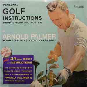 Arnold Palmer  Narrated With Keizo Takahashi - Personal Golf Instructions From Driver Thru Putter 日本語版 download flac mp3