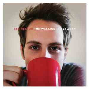 Ben Rector - The Walking In Between download flac mp3