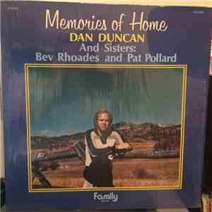 Dan Duncan  And Sisters: Bev Rhoades And Pat Pollard - Memories Of Home download flac mp3