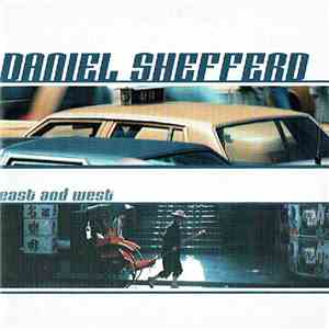 Daniel Shefferd - East And West download flac mp3