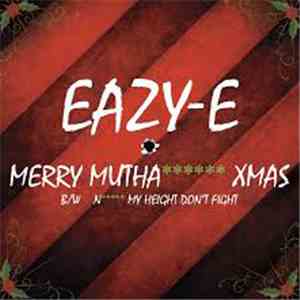 Eazy-E - Merry Muthafuckin' Xmas download flac mp3
