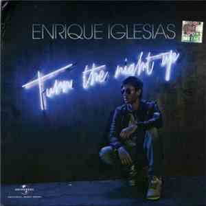 Enrique Iglesias - Turn The Night Up download flac mp3