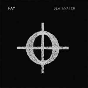 Fay  - Deathwatch download flac mp3