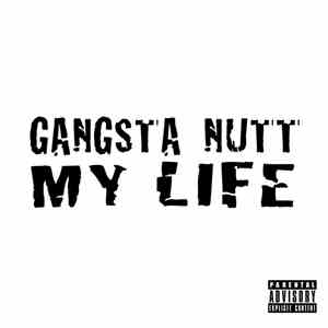 Gangsta Nutt - My Life download flac mp3