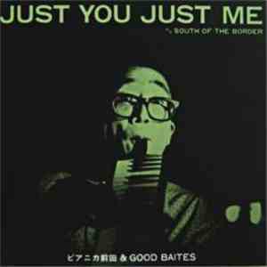 ピアニカ前田 & Good Baites - Just You Just Me download flac mp3