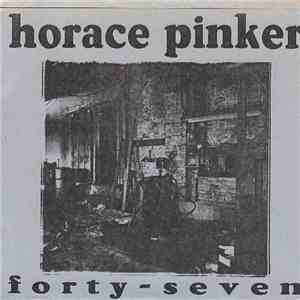 Horace Pinker - Forty-Seven download flac mp3