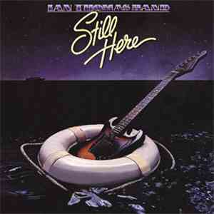Ian Thomas Band - Still Here download flac mp3