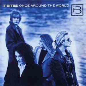 It Bites - Once Around The World download flac mp3