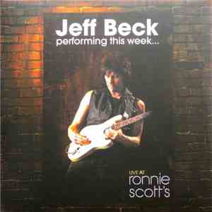 Jeff Beck - Jeff Beck Performing This Week...Live At Ronnie Scott's download flac mp3
