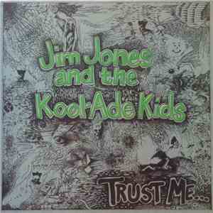 Jim Jones And The Kool-Ade Kids - Trust Me... download flac mp3
