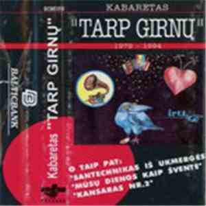 Kabaretas "Tarp Girnų" - Kabaretas "Tarp Girnų" (1979-1994) download flac mp3