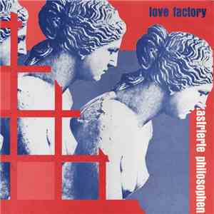 Kastrierte Philosophen - Love Factory download flac mp3