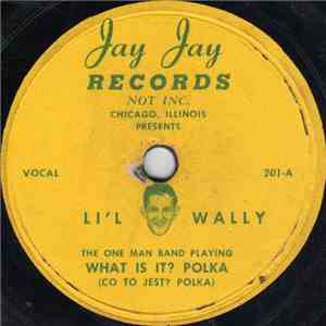 Li'l Wally - What Is It? Polka / Squeeze Box Polka download flac mp3