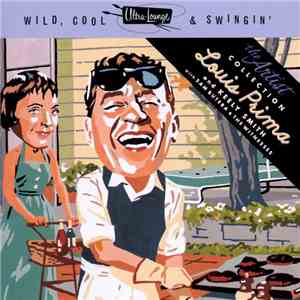 Louis Prima & Keely Smith With Sam Butera & The Witnesses - Ultra-Lounge: Wild, Cool & Swingin' download flac mp3