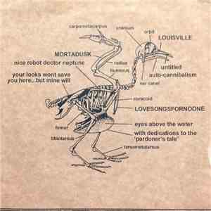 Louisville  / Mortadusk / Lovesongsfornoone - The Feeling Only Comparable To The Bottle We Just Finished download flac mp3
