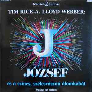 Madách Színház, Tim Rice, A. Lloyd Webber - József És a Színes, Szélesvásznú Álomkabát download flac mp3