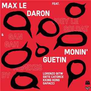 Max Le Daron Ft. Joey Le Soldat & Gan Gah - Monin'Guetin (Remixes) download flac mp3