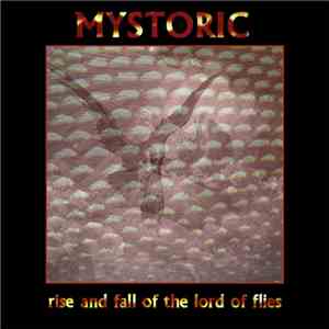 Mystoric - Rise And Fall Of The Lord Of Flies download flac mp3