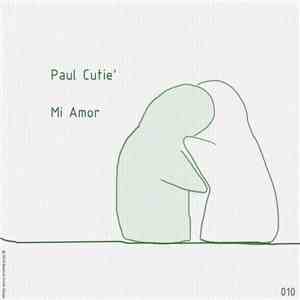Paul Cutiè - Mi Amor flac mp3 download
