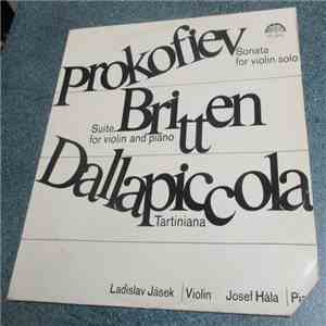 Prokofiev / Britten / Dallapiccola - Ladislav Jásek, Josef Hála - Sonata For Violin Solo / Suite For Violin And Piano / Tartiniana download flac mp3