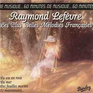 Raymond Lefèvre - Les Plus Belles Melodies Francaises download flac mp3