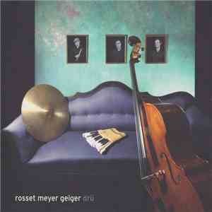 Rosset Meyer Geiger - Drü download flac mp3