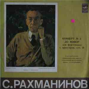 Sergei Rachmaninov — Rudolf Kerer, Moscow State Philharmonic Society Symphony Orchestra, Kiril Kondrashin - Concerto No. 2 For Piano And Orchestra In C Minor, Op. 18 download flac mp3