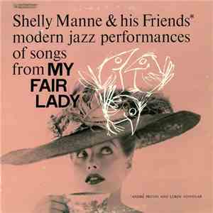 Shelly Manne & His Friends - Modern Jazz Performances Of Songs From My Fair Lady download flac mp3