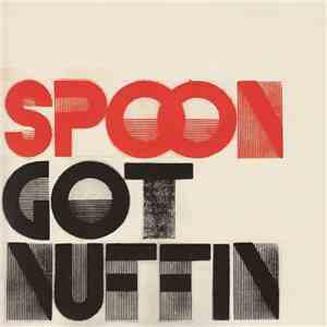 Spoon - Got Nuffin download flac mp3
