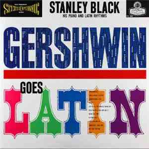 Stanley Black, His Piano And Latin Rhythms - Gershwin Goes Latin download flac mp3
