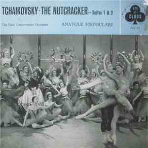 Tchaikovsky / Anatole Fistoulari Conducting Paris Conservatoire Orchestra - The Nutcracker - Suites 1 & 2 download flac mp3