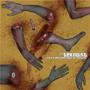 The Teknoist - ...Like A Hurricane Made Of Zombies download flac mp3