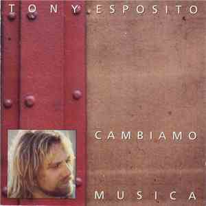 Tony Esposito - Cambiamo Musica download flac mp3
