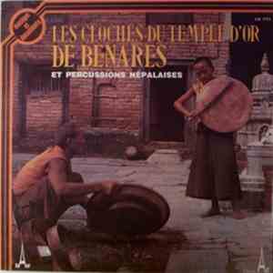 Unknown Artist, Jean-Marie Grenier - Les Cloches Du Temple D'or De Bénarès Et Percussions Népalaises flac mp3 download